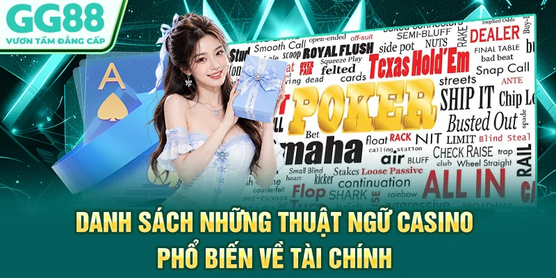 Danh sách những thuật ngữ casino phổ biến về tài chính
