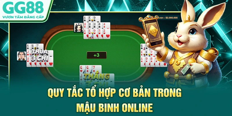 Quy tắc tổ hợp cơ bản trong Mậu Binh online